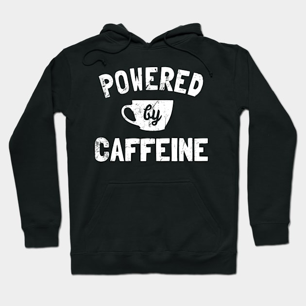 Powered by Caffeine Funny Coffee Hoodie by Flippin' Sweet Gear